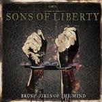 Sons Of Liberty: "Brush-Fires Of The Mind" – 2010